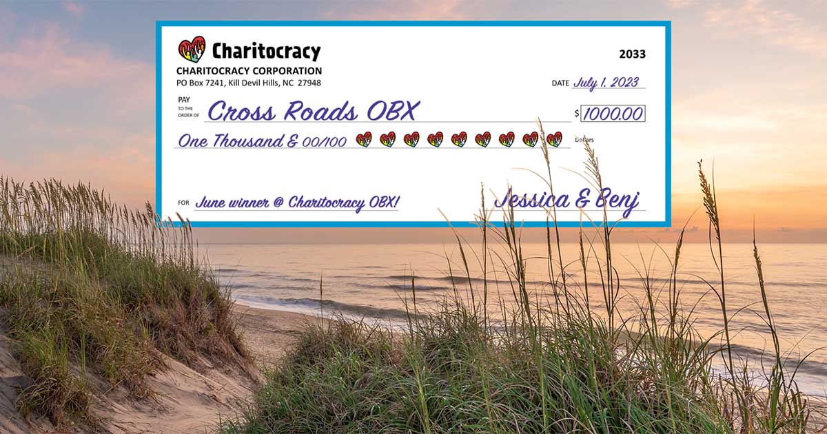 Charitocracy OBX's 33rd check to June winner Cross Roads OBX for $1000